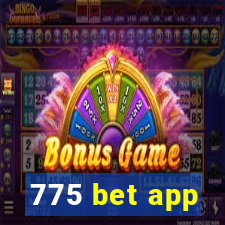 775 bet app